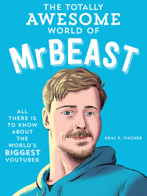 cover image of The Totally Awesome World of MrBeast